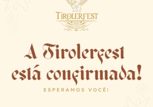 Comunicado Oficial Tirolerfest 2023. Confirmada com Segurança e Responsabilidade