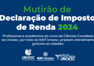 Curso de Ciências Contábeis e NAF da Unoesc Joaçaba promovem Mutirão de Declaração do Imposto de Renda