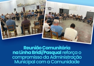Reunião comunitária na linha Bridi/Pascoal é realizado com a Administração municipal
