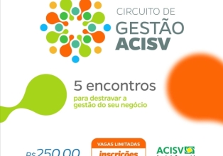 Associação Comercial e Industrial de Salto Veloso (ACISV) promove Circuito de Gestão