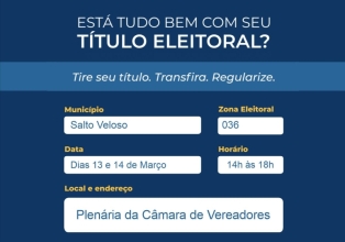 Eleitores de Salto Veloso podem regularizar situação eleitoral com o Justiça Eleitoral em Movimento