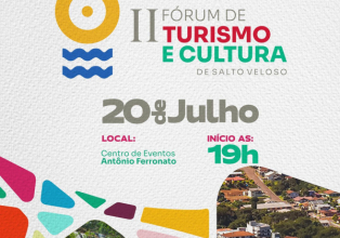 Salto Veloso promove 2º Fórum de Cultura Turismo 