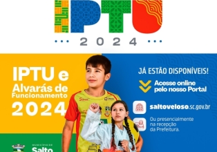 Guias do IPTU 2024 e dos alvarás de funcionamento de Salto Veloso já estão disponíveis para pagamento